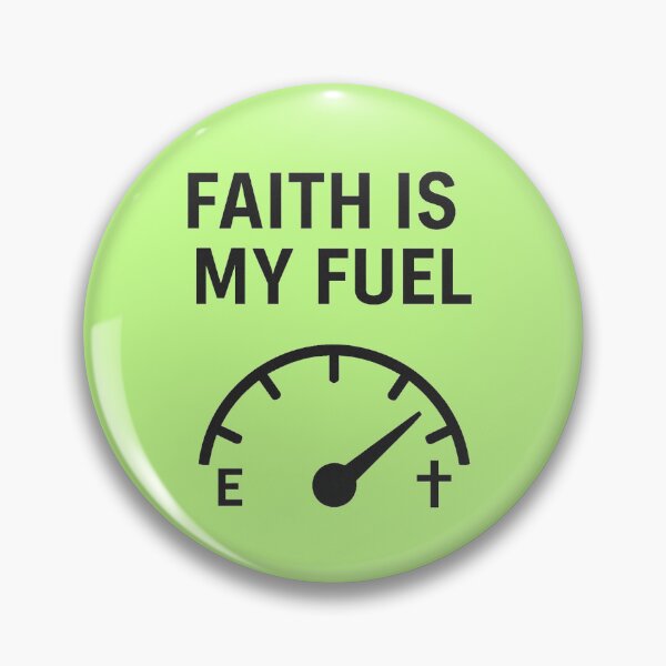 Item preview, FAITH IS MY FUEL designed and sold by TheWonkyEaselCo.
