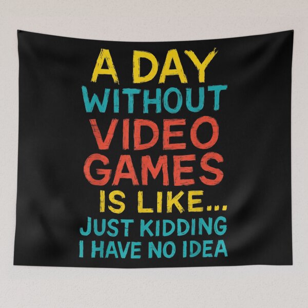 Item preview, Funny Video Games Quote Day Without Gaming Sarcastic Humor designed and sold by Taniyah Gomes.