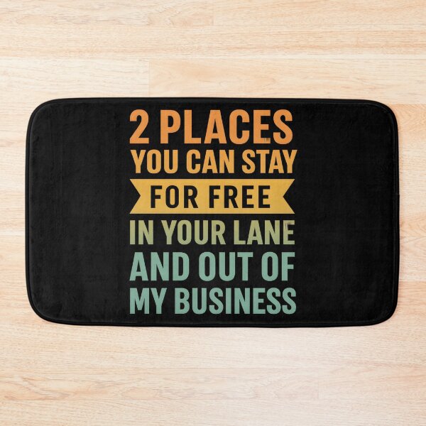 Item preview, 2 Places You Can Stay For Free In Your Lane And Out Of My Business designed and sold by hemagamo.