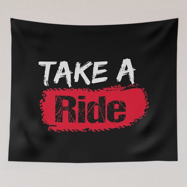 Item preview, Take a Ride Enjoy Riding Funny Quote Sport Adventure Humor Gift Idea for Outdoor Lovers designed and sold by karibov.