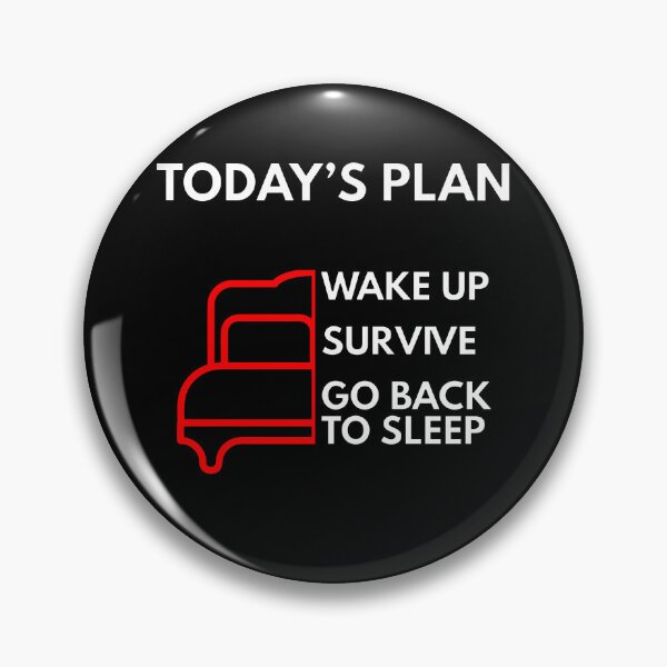 Item preview, Funny Sleep Bed Today's Plan Wake Up Survive Go Back To Sleep designed and sold by KesekDesigns.