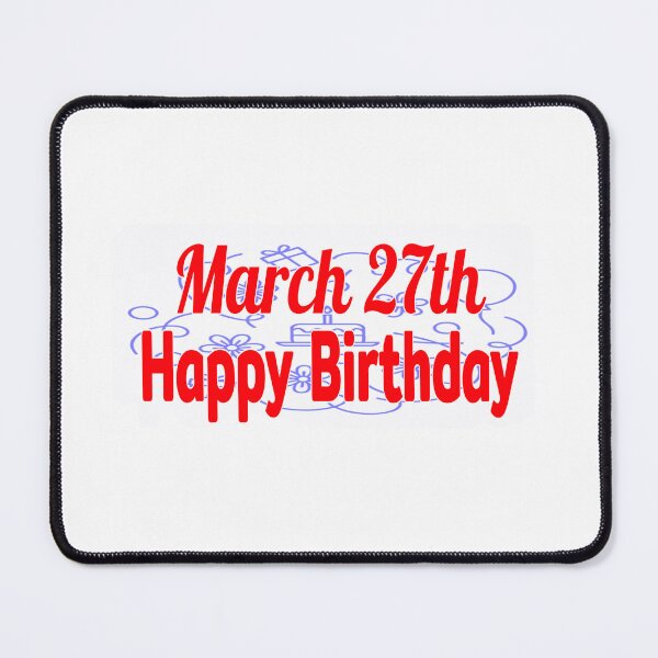 Item preview, March 27th, Happy birthday designed and sold by Sujinthaiart.