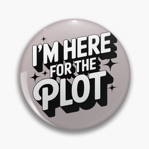 Item preview, Here for the Plot Typography – Minimalist Funny Quote Design designed and sold by SoftyDesigns.