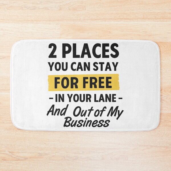 Item preview, 2 Places You Can Stay For Free In Your Lane And Out Of My Business designed and sold by hemagamo.