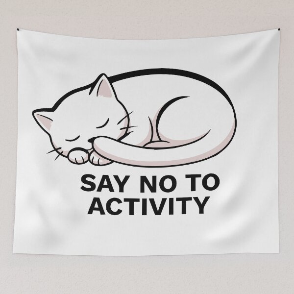 Item preview, SAY NO TO ACTIVITY CAT designed and sold by Lydyb-creations.