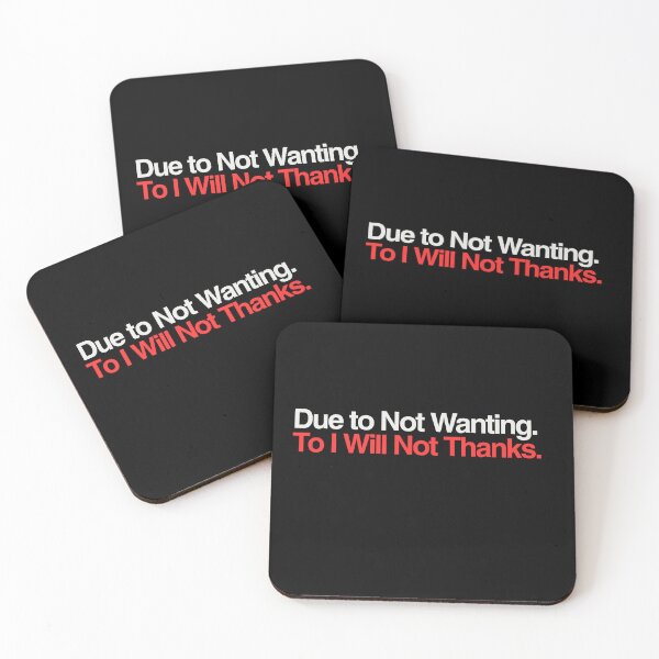 Item preview, Due to Not Wanting to I Will Not Thank Funny Sarcastic Quote designed and sold by ZACK ART.
