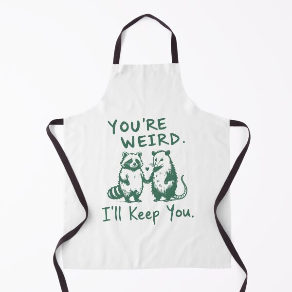 Item preview, you're weird I'll keep you designed and sold by Steele-Art.