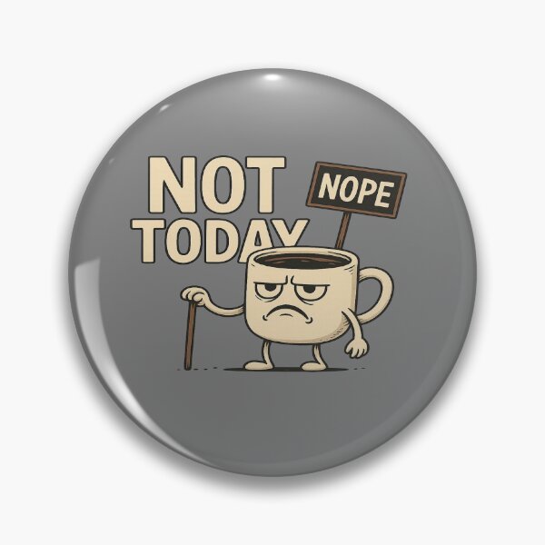 Item preview, NOPE NOT TODAY - Tired Coffee Cup Cartoon designed and sold by GRYFFWEAR.