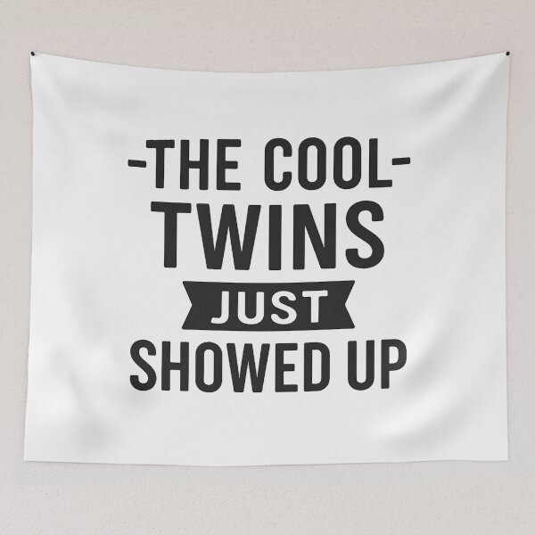 Item preview, The Cool Twins Just Showed up Funny Twins designed and sold by hemagamo.