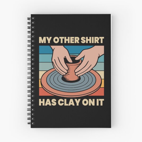 Item preview, My Other Shirt Has Clay On It designed and sold by mybegoniatee.