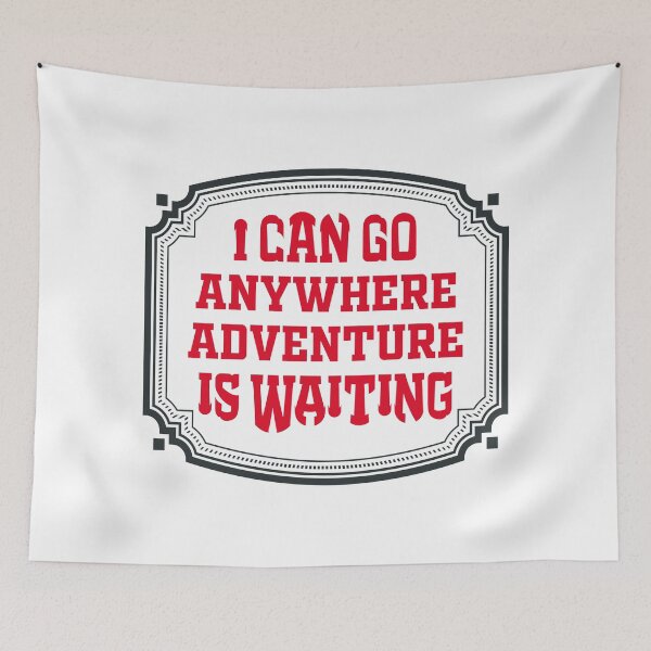 Item preview, I Can Go Anywhere – Adventure Is Waiting – Funny Travel & Explorer Quote Gift Idea designed and sold by karibov.