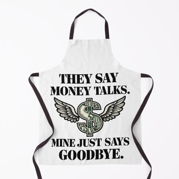 Artikelvorschau, Money Talks Goodbye entworfen und verkauft von SynthStitch.