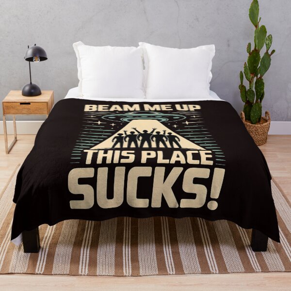 Item preview, Beam Me Up This Place Sucks – Alien Escape Meme designed and sold by Redgiant87x.