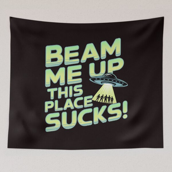 Item preview, UFO Lover Retro Humor – Beam Me Up This Place Sucks designed and sold by Redgiant87x.