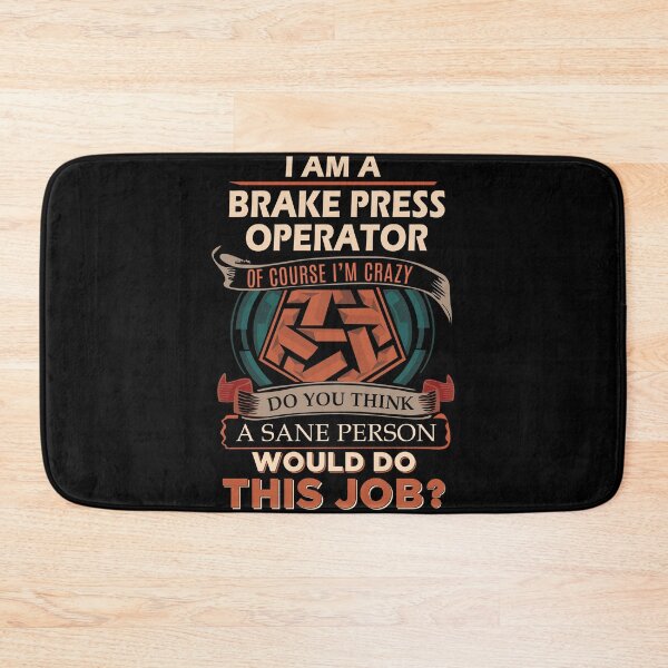 Item preview, Brake Press Operator designed and sold by aqnkkalw83.