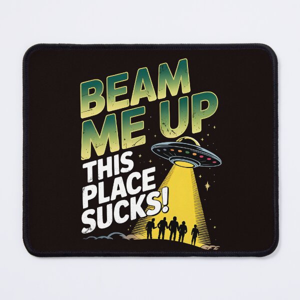 Item preview, Funny Sci-Fi Alien Retro Style – Beam Me Up This Place Sucks designed and sold by Redgiant87x.