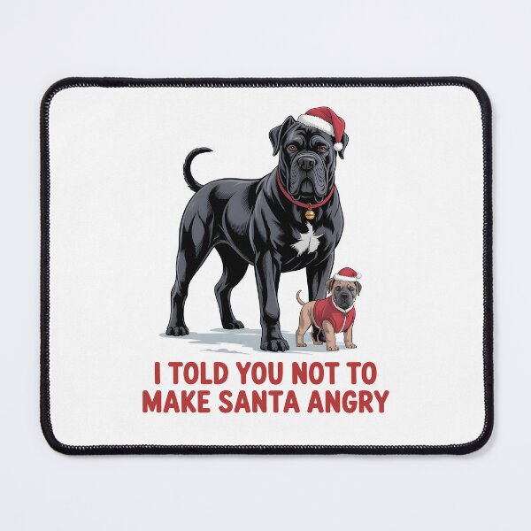 Item preview, I Told You Not to Make Santa Angry Cane Corso Christmas Gift designed and sold by Slaw-Creation.