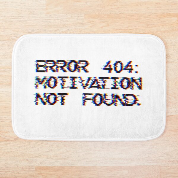 Aperçu de l'œuvre Error 404 Motivation créée et vendue par SynthStitch.