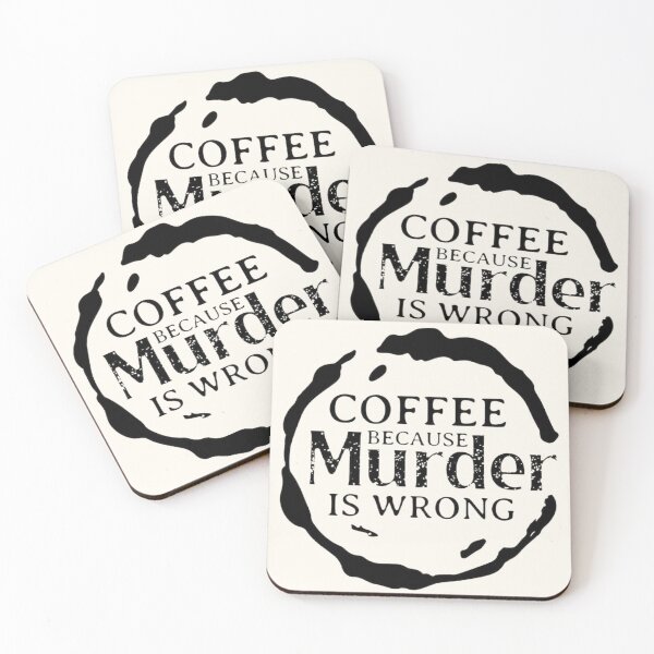Item preview, Coffee: Because Murder Is Wrong – Quirky Apparel & Home Decor designed and sold by Compass and a Camera.