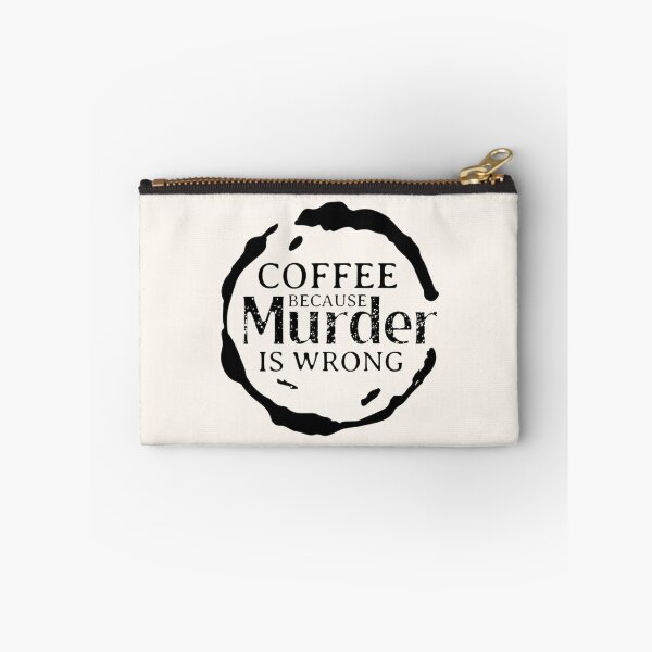 Item preview, Coffee: Because Murder Is Wrong – Quirky Apparel & Home Decor designed and sold by Compass and a Camera.