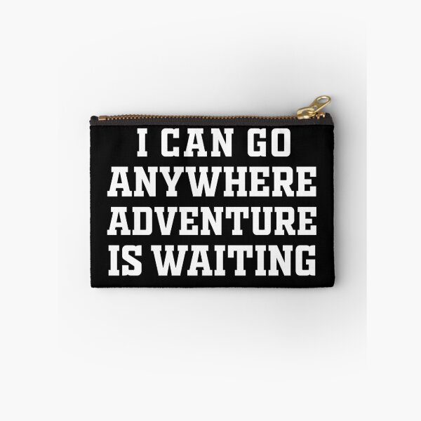 Item preview, I Can Go Anywhere Adventure Is Waiting Funny Quote Travel Humor Gift Idea for Explorers designed and sold by karibov.