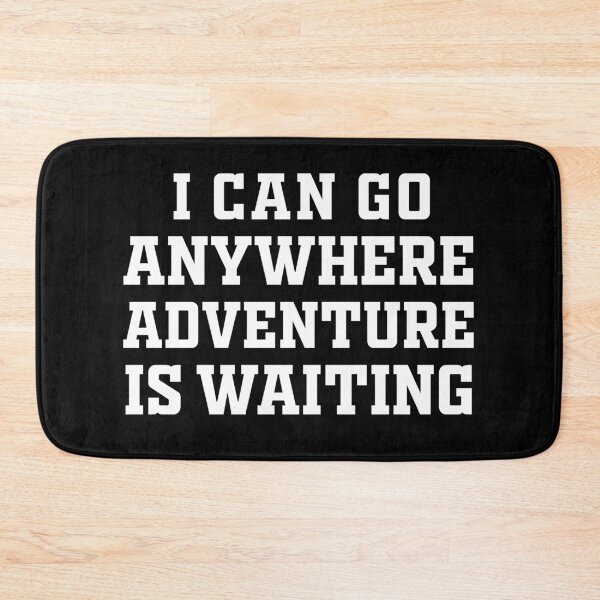 Item preview, I Can Go Anywhere Adventure Is Waiting Funny Quote Travel Humor Gift Idea for Explorers designed and sold by karibov.