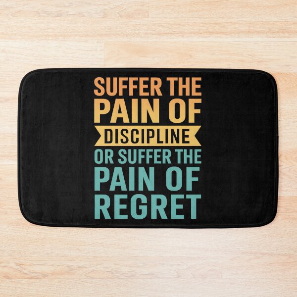 Item preview, Suffer The Pain Of Discipline Or Suffer The Pain Of Regret designed and sold by hemagamo.
