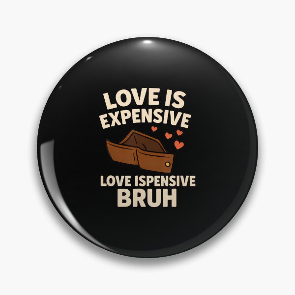 Item preview, Expensive Bruh Funny Empty Wallet Valentine Humor Novelty designed and sold by MariaEdna1.