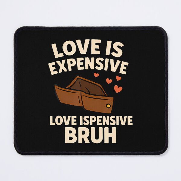 Item preview, Expensive Bruh Funny Empty Wallet Valentine Humor Novelty designed and sold by MariaEdna1.