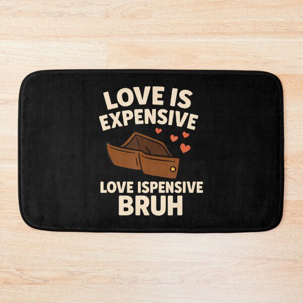 Item preview, Expensive Bruh Funny Empty Wallet Valentine Humor Novelty designed and sold by MariaEdna1.