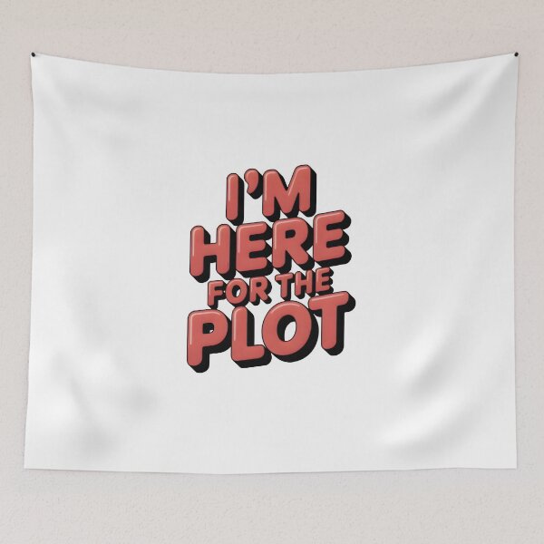 Item preview, Bold Red Quote Design – Here for the Plot Statement Art designed and sold by SoftyDesigns.