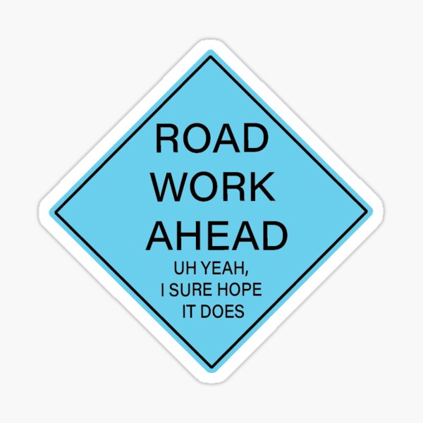 road work ahead joke