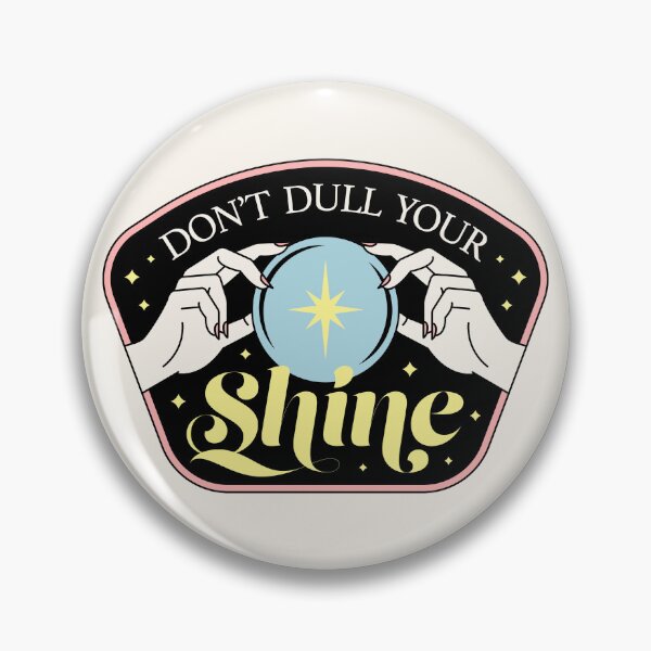 Item preview, Don't Dull Your Shine designed and sold by hayhaily.