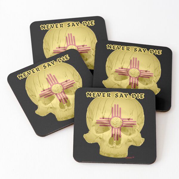 Item preview, NEVER SAY DIE Skull New Mexico designed and sold by Arty-Coop.