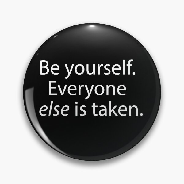 Item preview, Be yourself... designed and sold by shirtheadts.