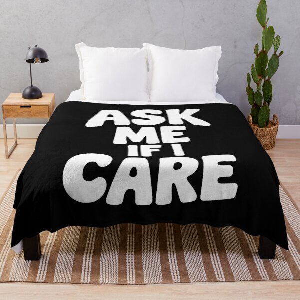 Item preview, Ask Me If I Care designed and sold by Frank Ring.