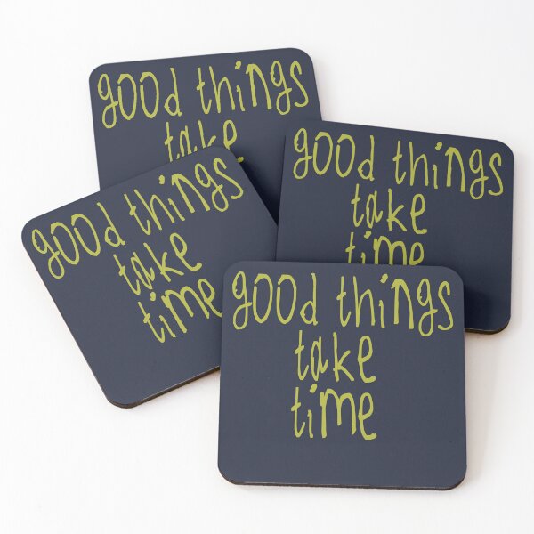 Item preview, good things take time designed and sold by kinpirks.