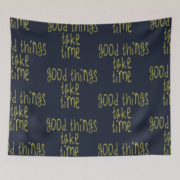 Item preview, good things take time designed and sold by kinpirks.