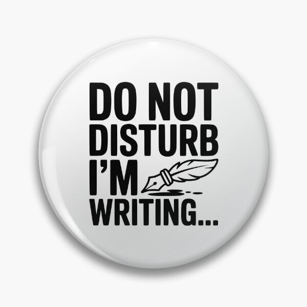 Item preview, Do Not Disturb I'm Writing... designed and sold by Frank Ring.