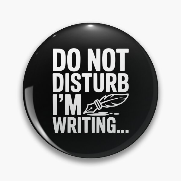 Item preview, Do Not Disturb I'm Writing... designed and sold by Frank Ring.