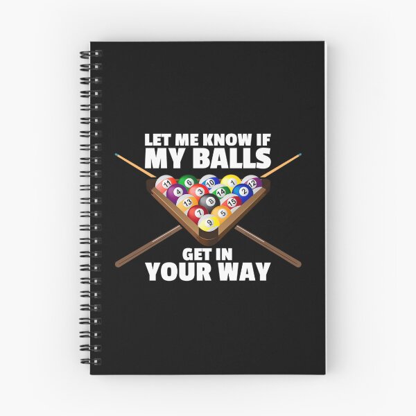 Item preview, Funny Billiards Pun - Let Me Know If My Balls Get In Your Way - Pool Player designed and sold by humex.