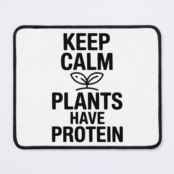 Item preview, Keep Calm Plants Have Protein designed and sold by Frank Ring.