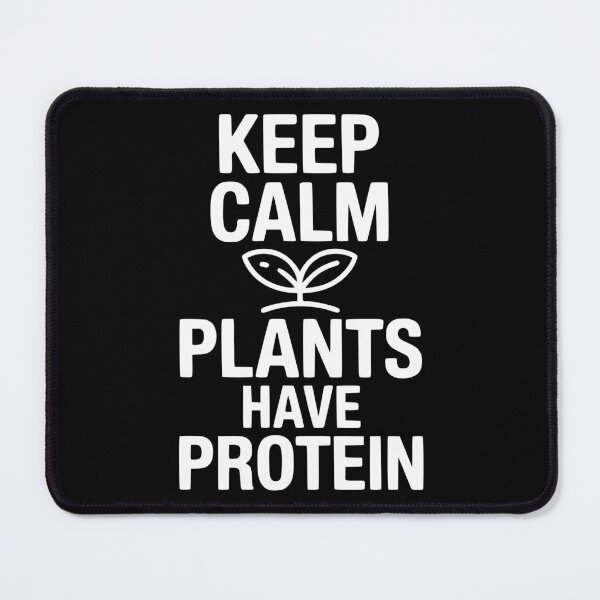 Item preview, Keep Calm Plants Have Protein designed and sold by Frank Ring.