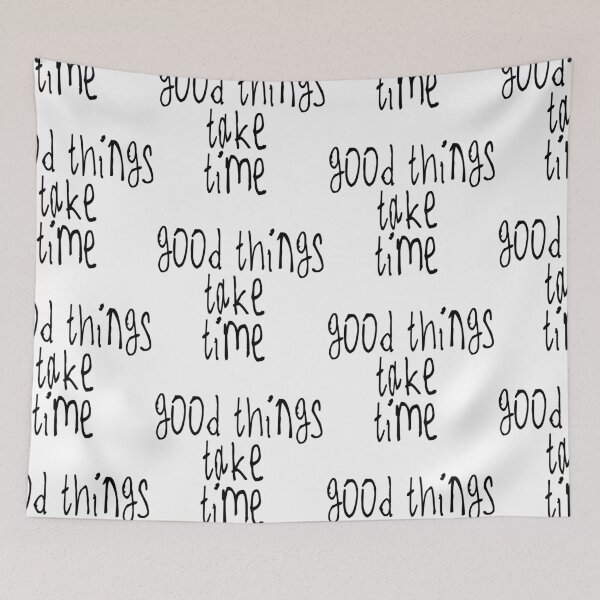 Item preview, good things take time designed and sold by kinpirks.