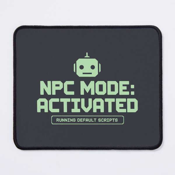 Item preview, NPC Mode Activated Running Default Scripts Robot Head Design designed and sold by SplashTastic.