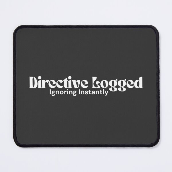 Item preview, Directive Logged. Ignoring Instantly (White Edition) – Minimalist Text | Digital Irony Quote | RETL Style designed and sold by RETL.