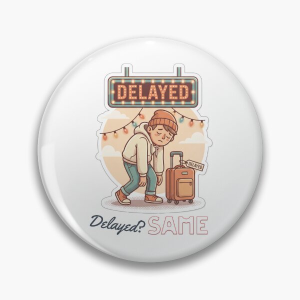 Item preview, Delayed? SAME. – Funny Airport Travel Delay Shirt (Male Version) designed and sold by PIXelayDesigns.