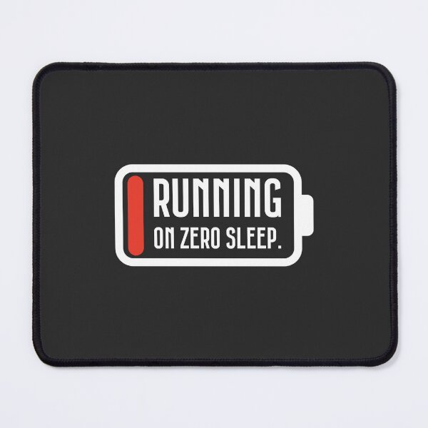 Item preview, Running on zero sleep. designed and sold by ClanRaeDesign.