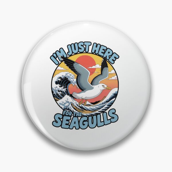 Item preview, i'm Just Here for The Seagulls designed and sold by belladesign7.