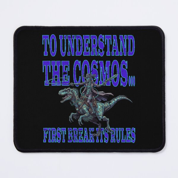 Item preview, To Understand The Cosmos... First Break its rules designed and sold by Fragmented Murmurings.